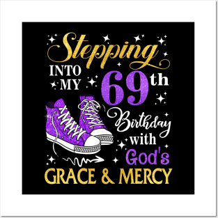 Stepping Into My 69th Birthday With God's Grace & Mercy Bday Posters and Art